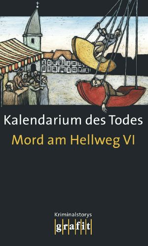 [Mord am Hellweg 06] • Kalendarium des Todes